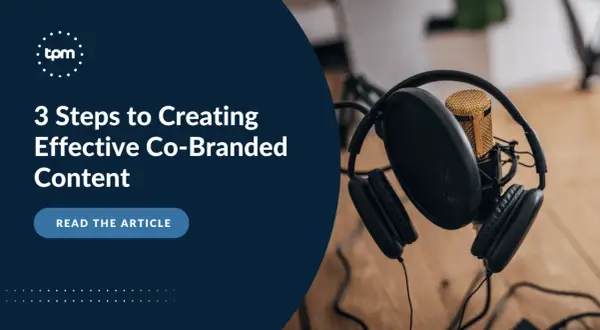 Co branded content: jak skutecznie tworzyć treści współmarkowe