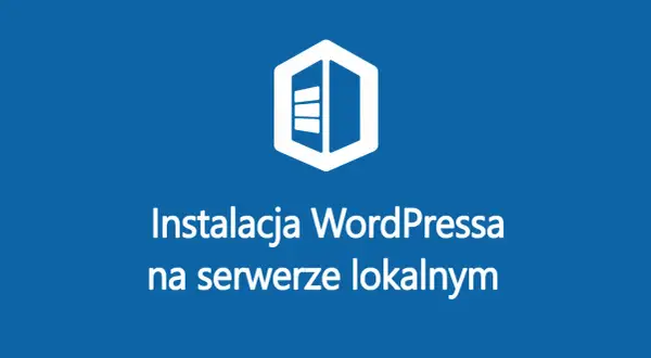 Jak zainstalować WordPress na XAMPP bez problemów - krok po kroku